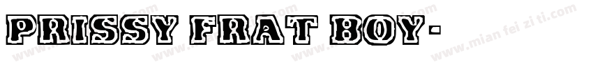 Prissy Frat Boy字体转换